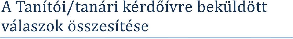 E felmérés eszközeként a munkabizottság 2016 elején kidolgozott egy kérdőívet (lásd http://tinyurl.com/mta-matematika-kozokt-kerdoiv), amelyet 2016.