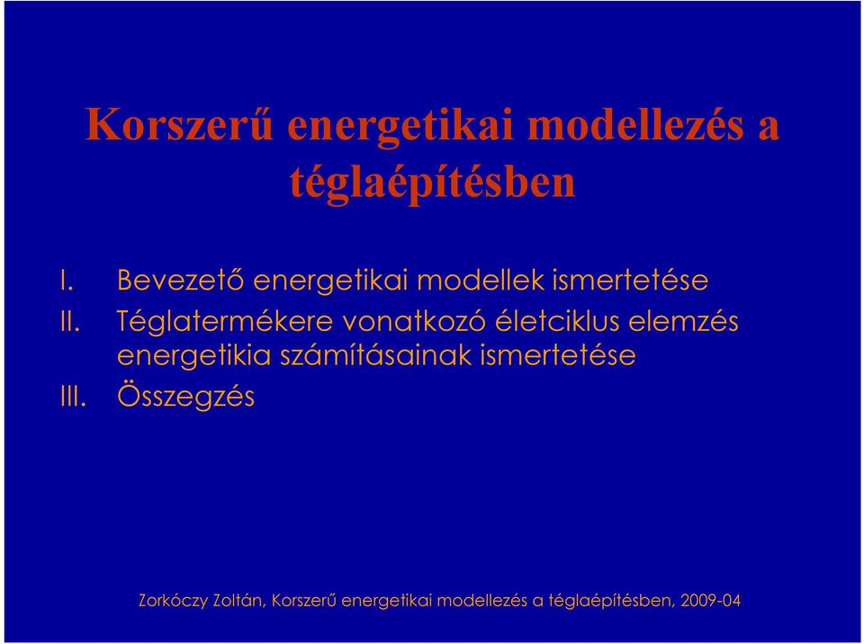 III. Téglatermékere vonatkozó életciklus elemzés