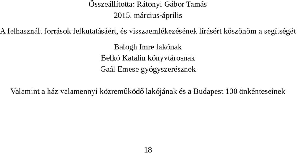 visszaemlékezésének lírásért köszönöm a segítségét Balogh Imre lakónak Belkó