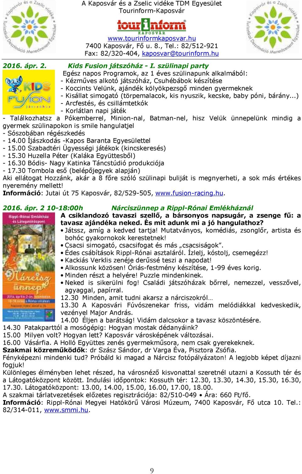 simogató (törpemalacok, kis nyuszik, kecske, baby póni, bárány.