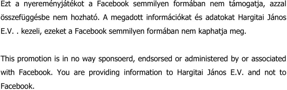 . kezeli, ezeket a Facebook semmilyen formában nem kaphatja meg.