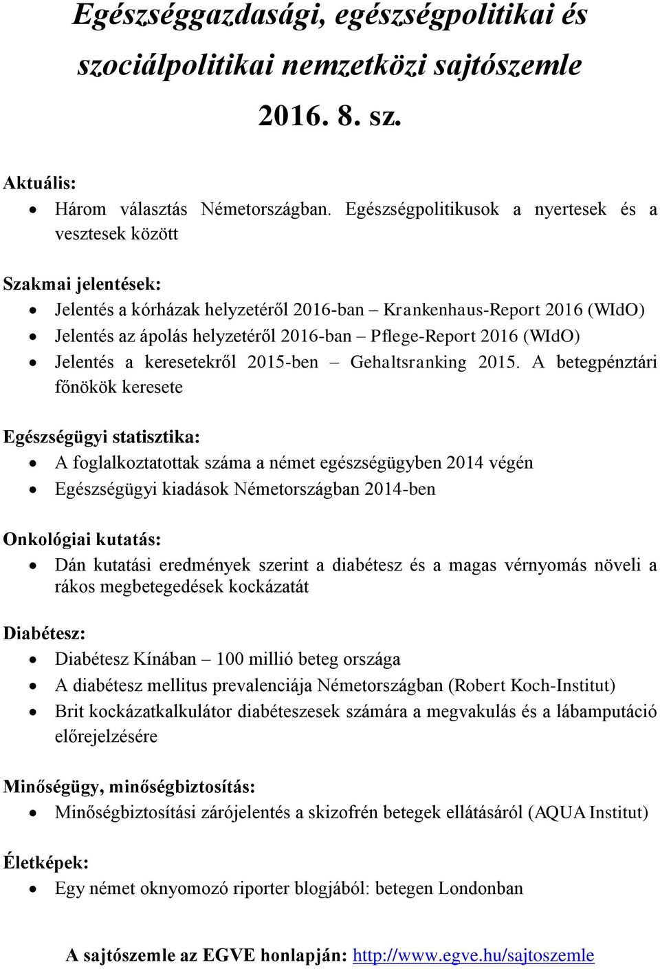 2016 (WIdO) Jelentés a keresetekről 2015-ben Gehaltsranking 2015.