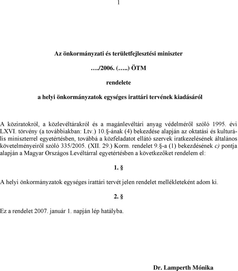 törvény (a továbbiakban: Ltv.) 10.