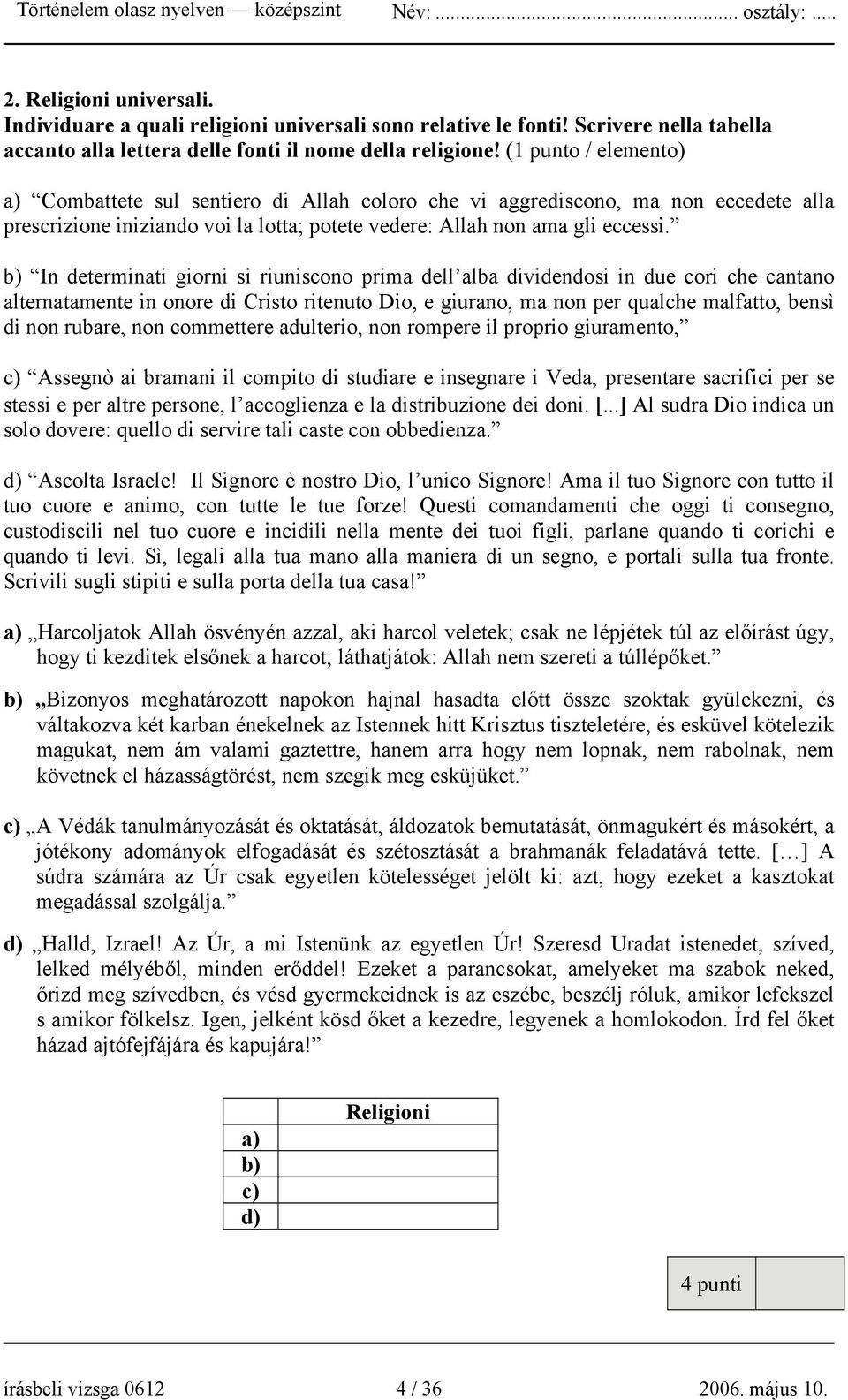 b) In determinati giorni si riuniscono prima dell alba dividendosi in due cori che cantano alternatamente in onore di Cristo ritenuto Dio, e giurano, ma non per qualche malfatto, bensì di non rubare,
