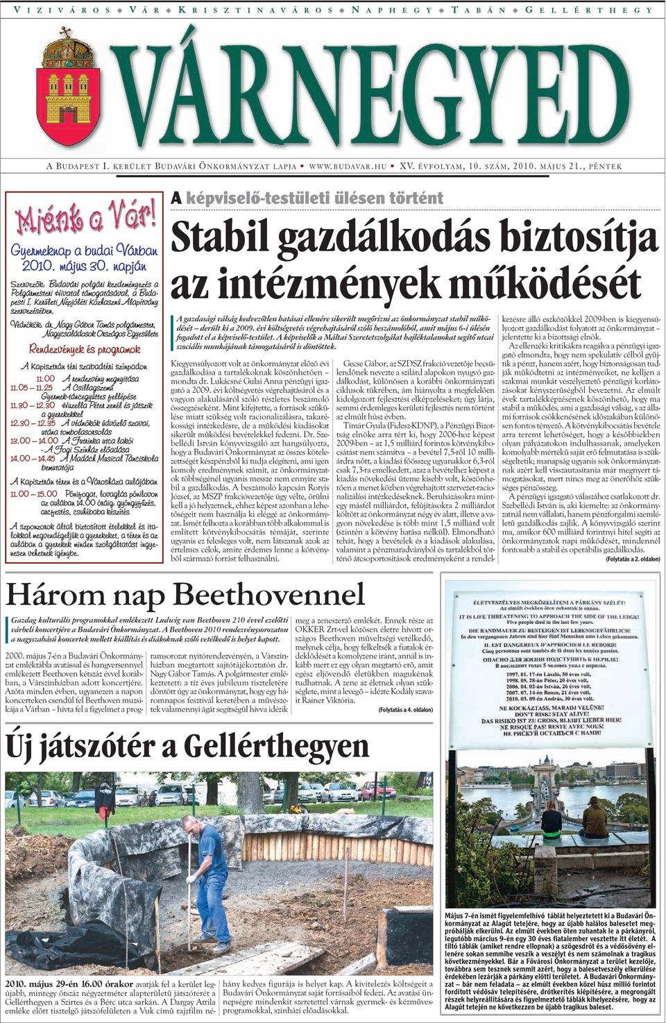 Kerületi Népjóléti Közhasznú Alapítvány szervezésében. Védnökök: dr.
