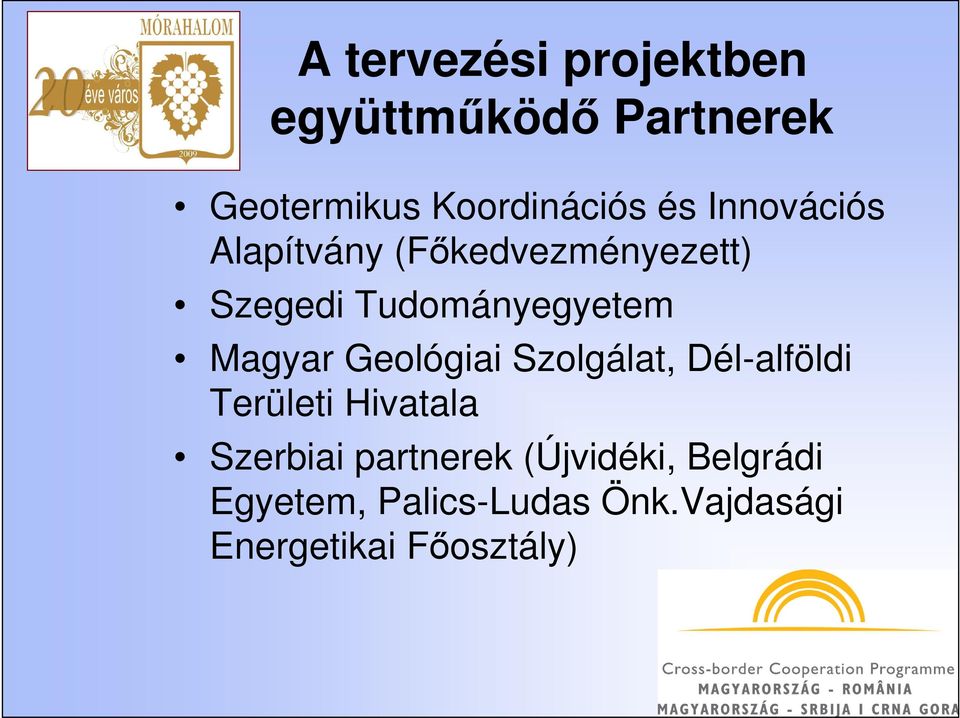 Geológiai Szolgálat, Dél-alföldi Területi Hivatala Szerbiai partnerek