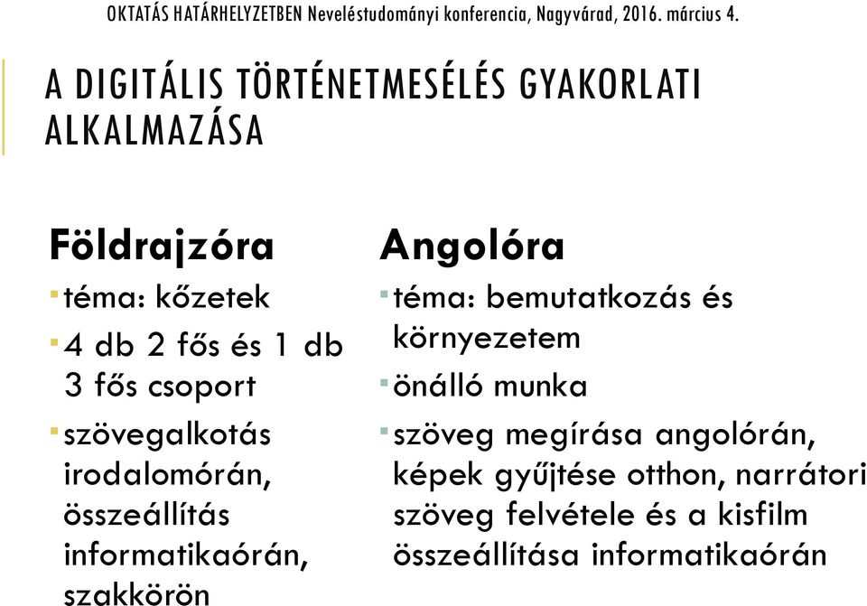 szakkörön Angolóra téma: bemutatkozás és környezetem önálló munka szöveg megírása