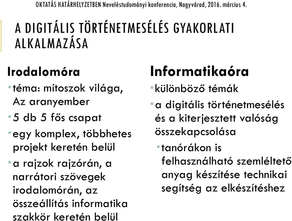 összeállítás informatika szakkör keretén belül Informatikaóra különböző témák a a digitális történetmesélés és a