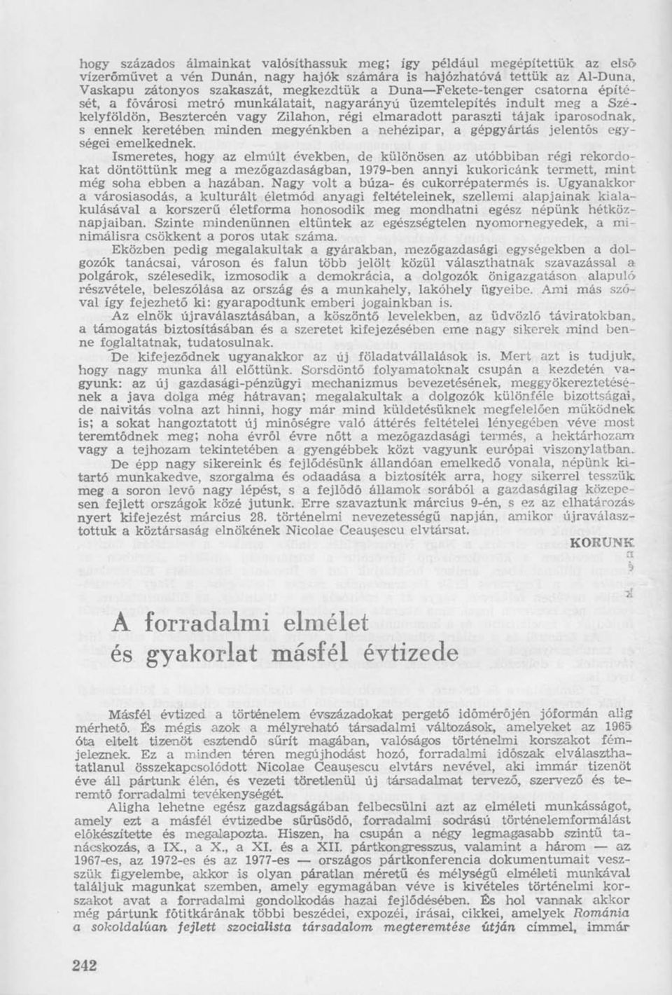 keretében minden megyénkben a nehézipar, a gépgyártás jelentős egységei emelkednek.