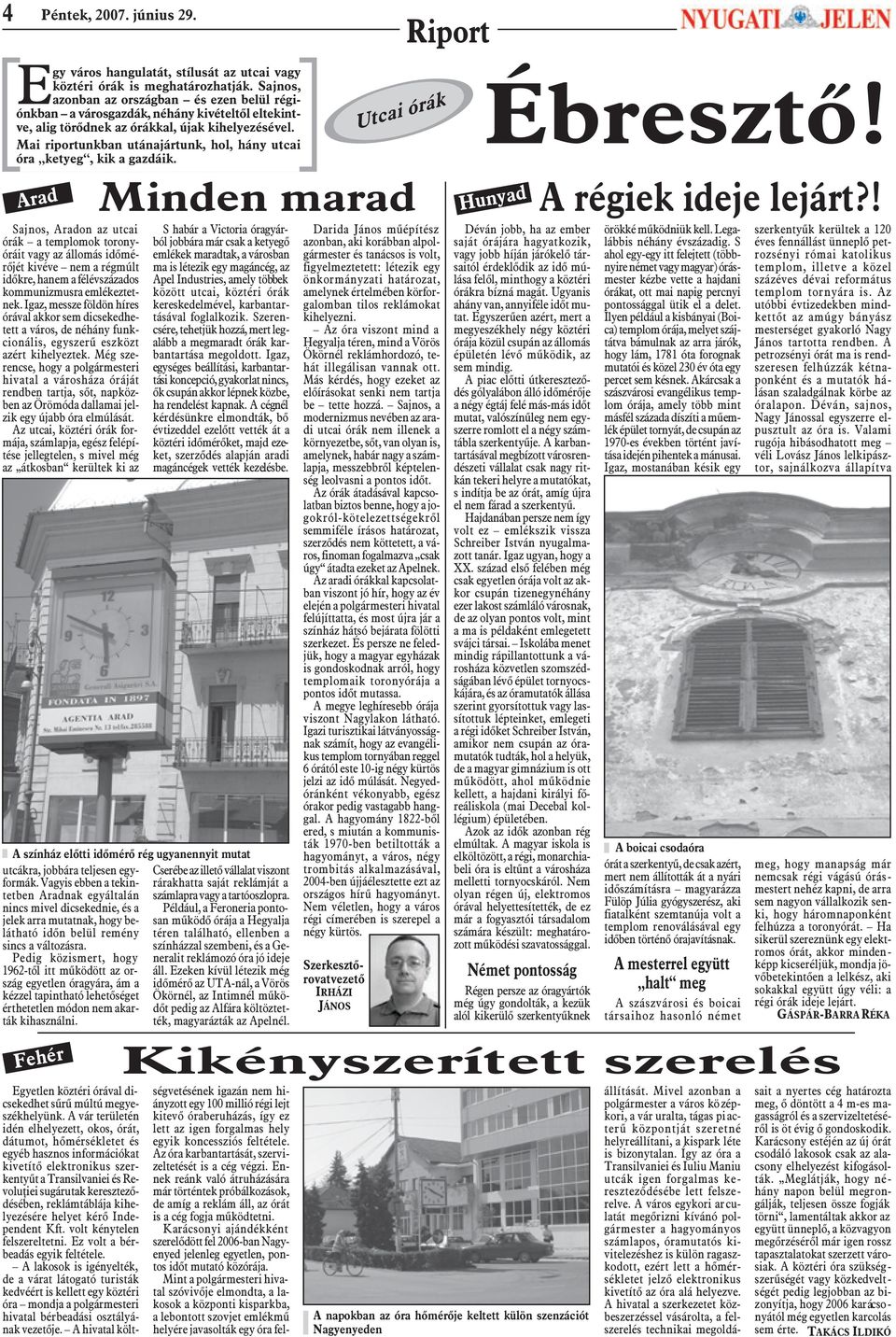 Mai riportunkban utánajártunk, hol, hány utcai óra ketyeg, kik a gazdáik.