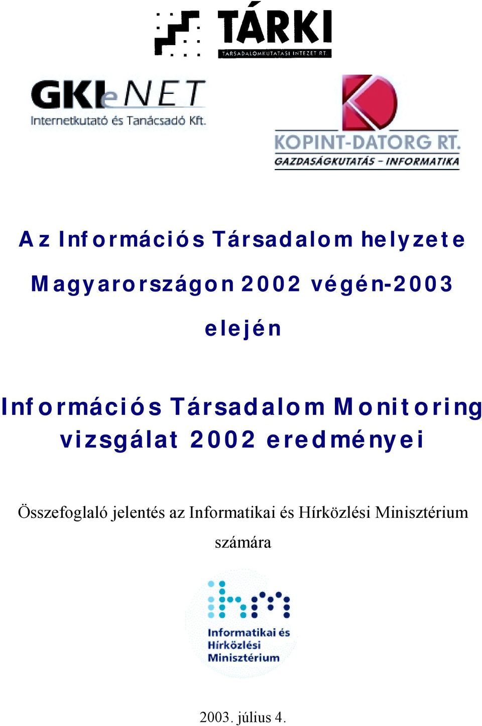 vizsgálat 2002 eredményei Összefoglaló jelentés az