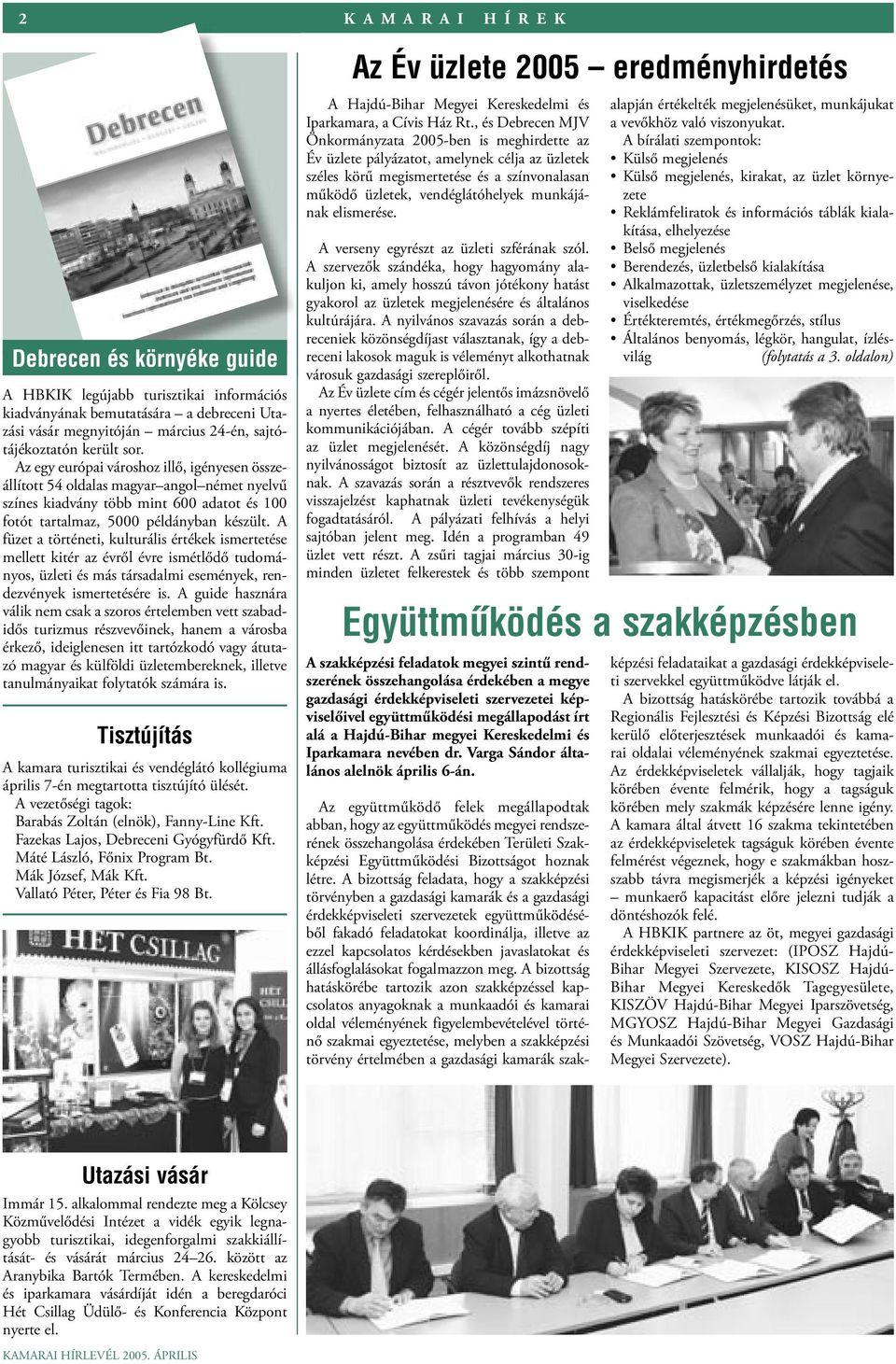 A füzet a történeti, kulturális értékek ismertetése mellett kitér az évről évre ismétlődő tudományos, üzleti és más társadalmi események, rendezvények ismertetésére is.