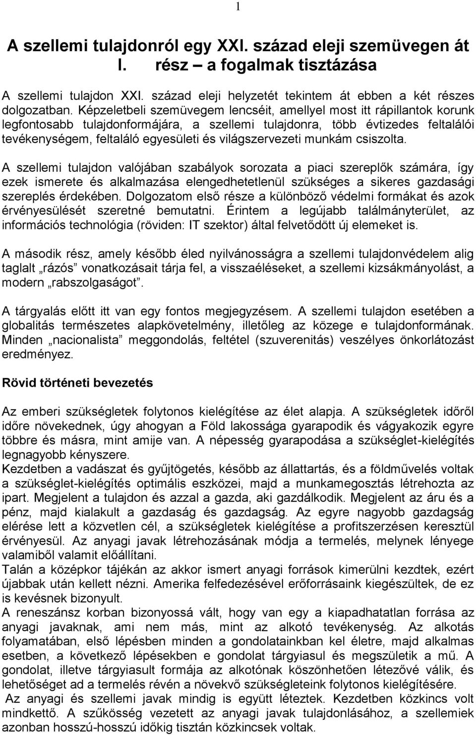 világszervezeti munkám csiszolta.