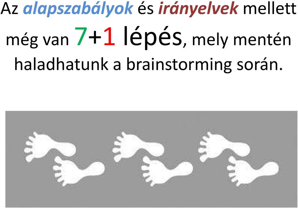 van 7+1 lépés, mely