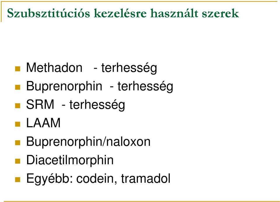 terhesség SRM - terhesség LAAM