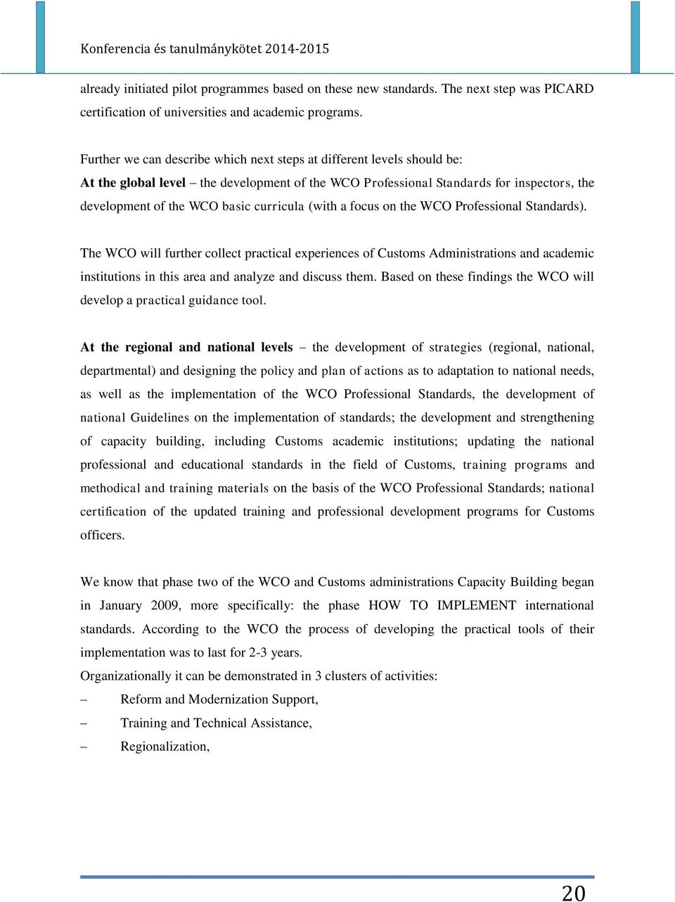 curricula (with a focus on the WCO Professional Standards).