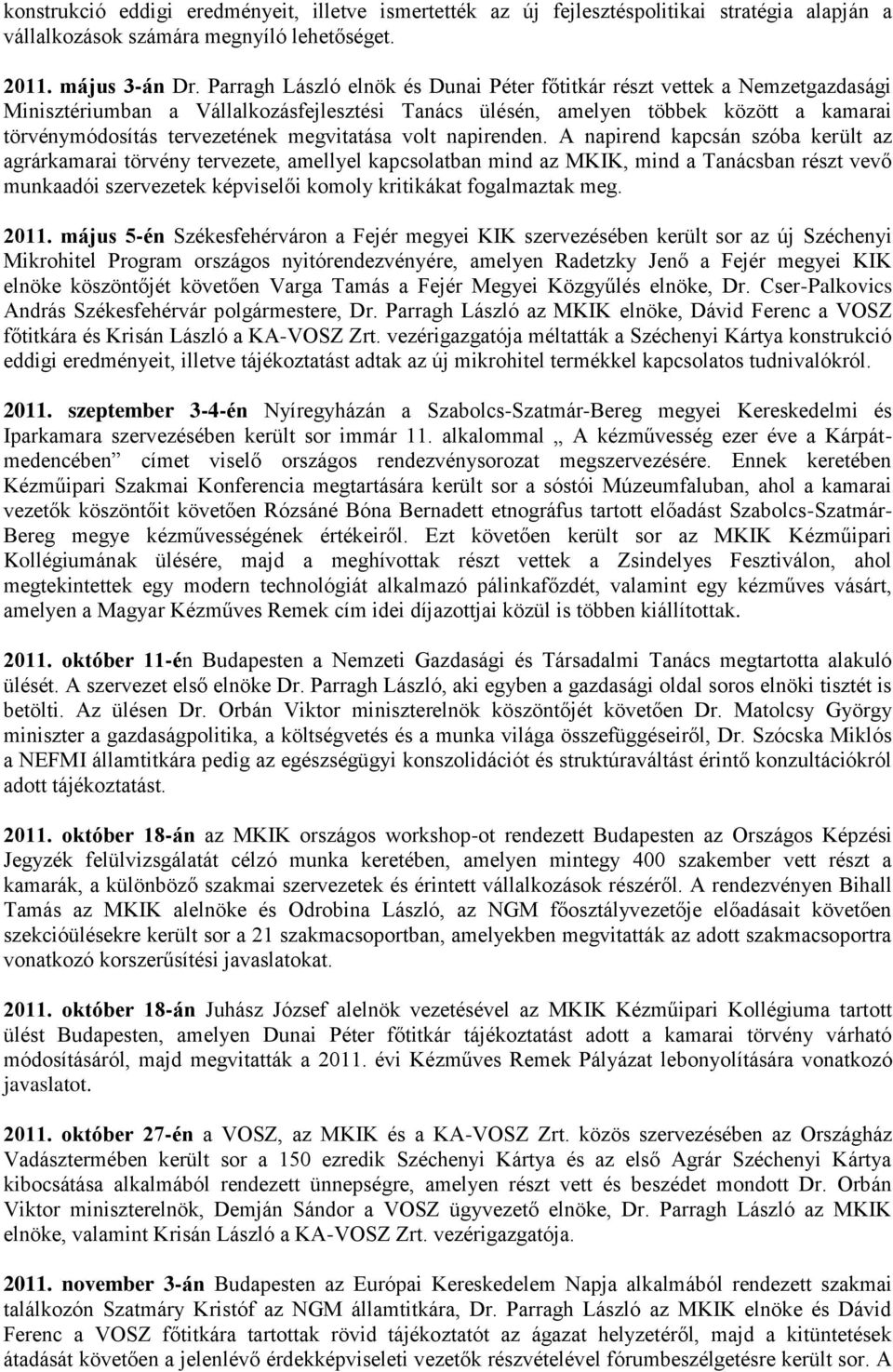 megvitatása volt napirenden.