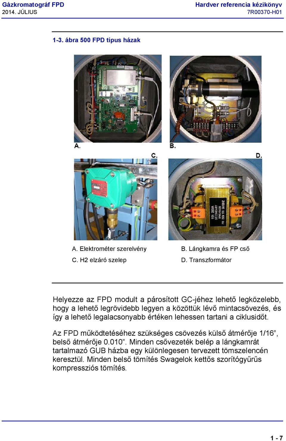Gázkromatográf lángfotometriás detektor (FPD) Hardver referencia kézikönyv.  A változat 7R00370-H július - PDF Ingyenes letöltés