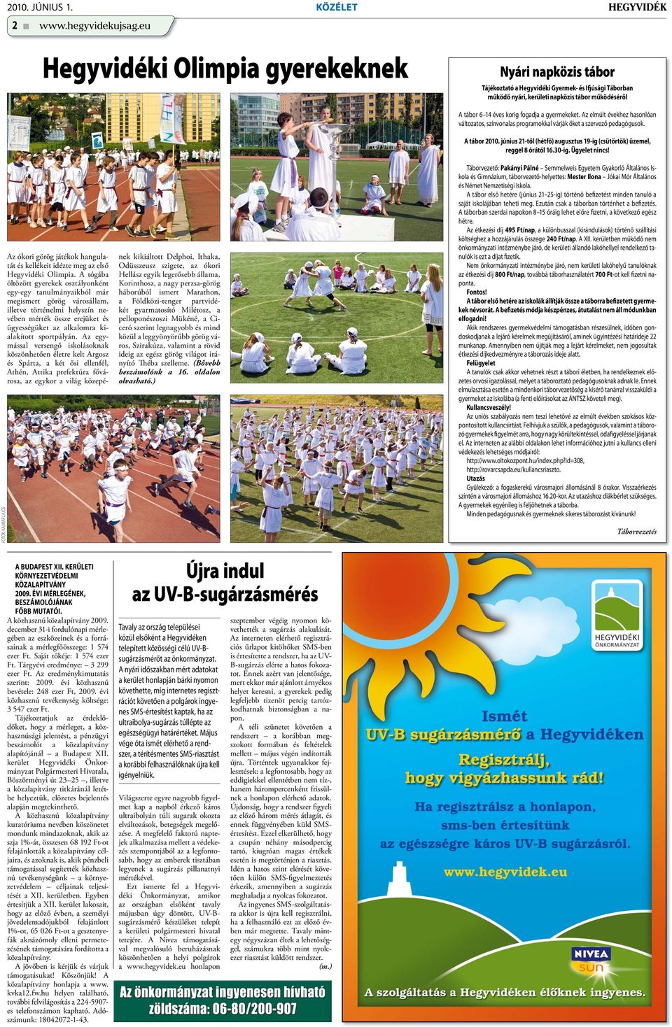 KERÜLETI KÖRNYEZETVÉDELMI KÖZALAPÍTVÁNY 2009. ÉVI MÉRLEGÉNEK, BESZÁMOLÓJÁNAK FŐBB MUTATÓI. A közhasznú közalapítvány 2009.