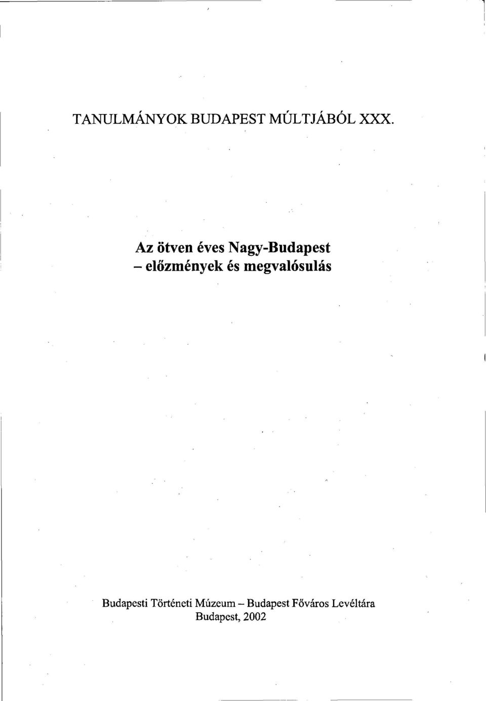 és megvalósulás Budapesti Történeti