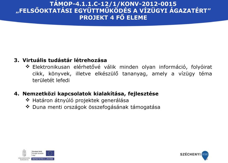 könyvek, illetve elkészülő tananyag, amely a vízügy téma területét lefedi 4.