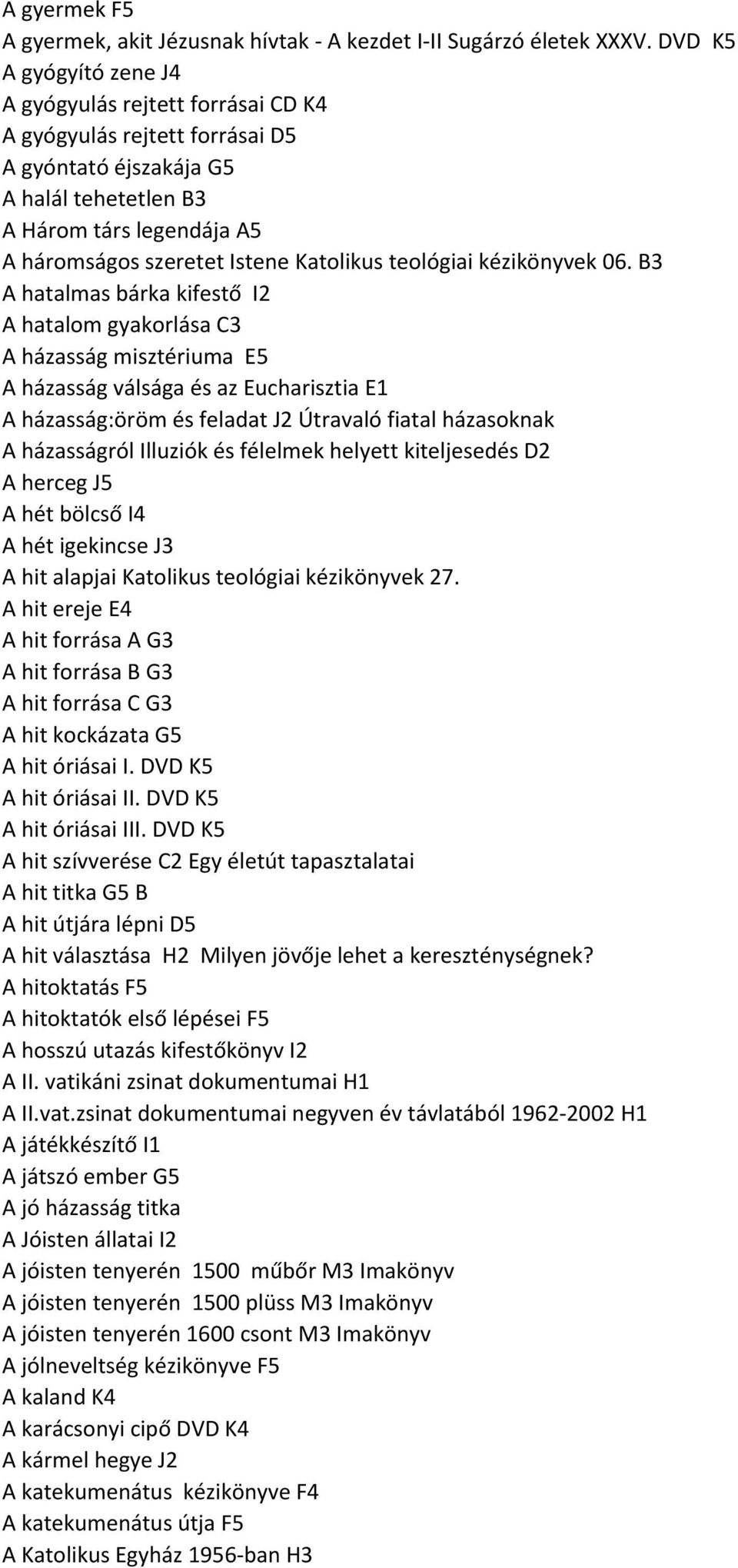 Termék név "Íme, kiment a magvető vetni" E2 1. melléklet (Isten szeret  engem! munkafüzet melléklete) 100 kérdés a szexualitásról E5 100 nap  szeretet - PDF Ingyenes letöltés