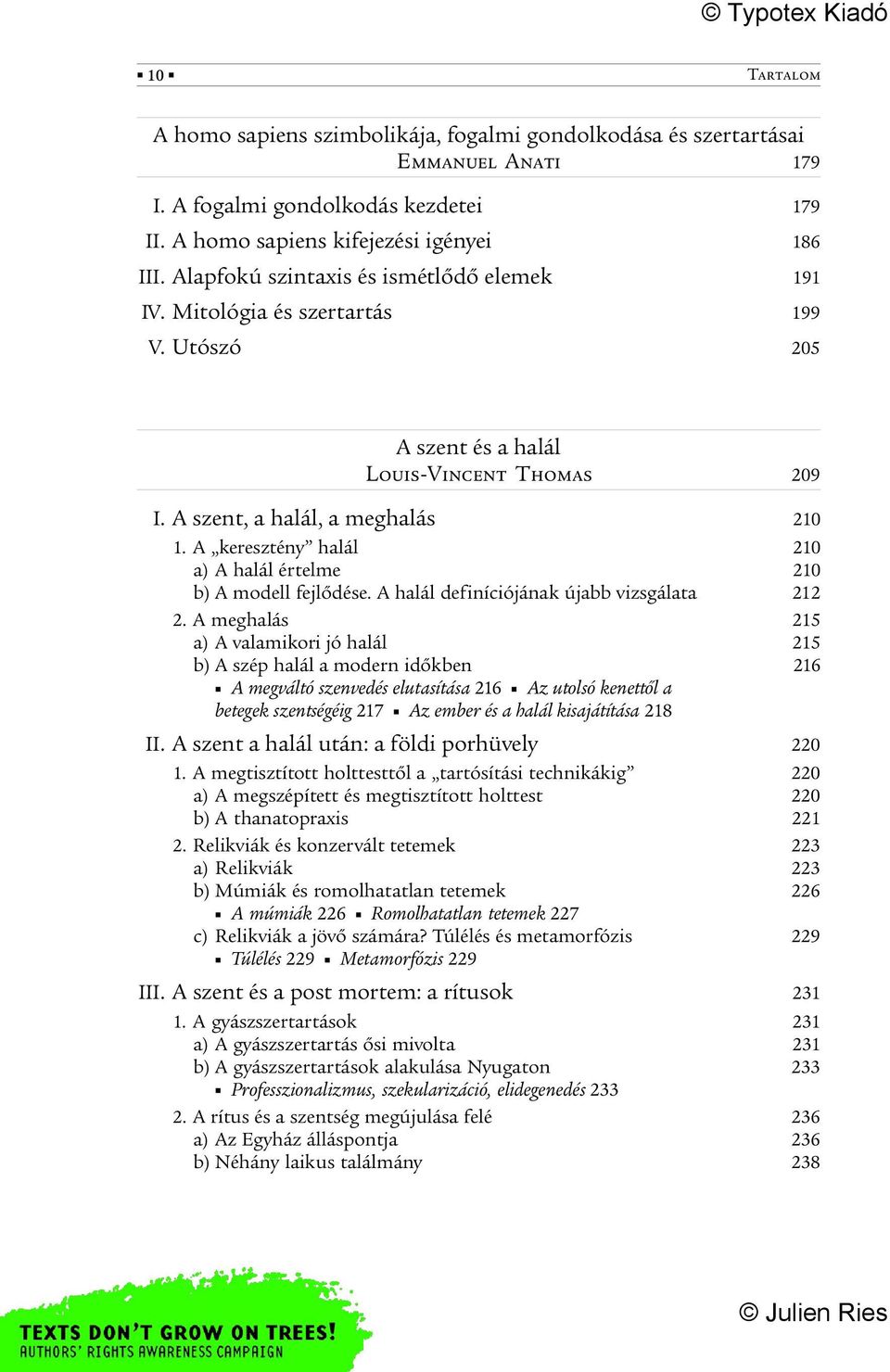 A keresztény halál 210 a) A halál értelme 210 b) A modell fejlődése. A halál definíciójának újabb vizsgálata 212 2.