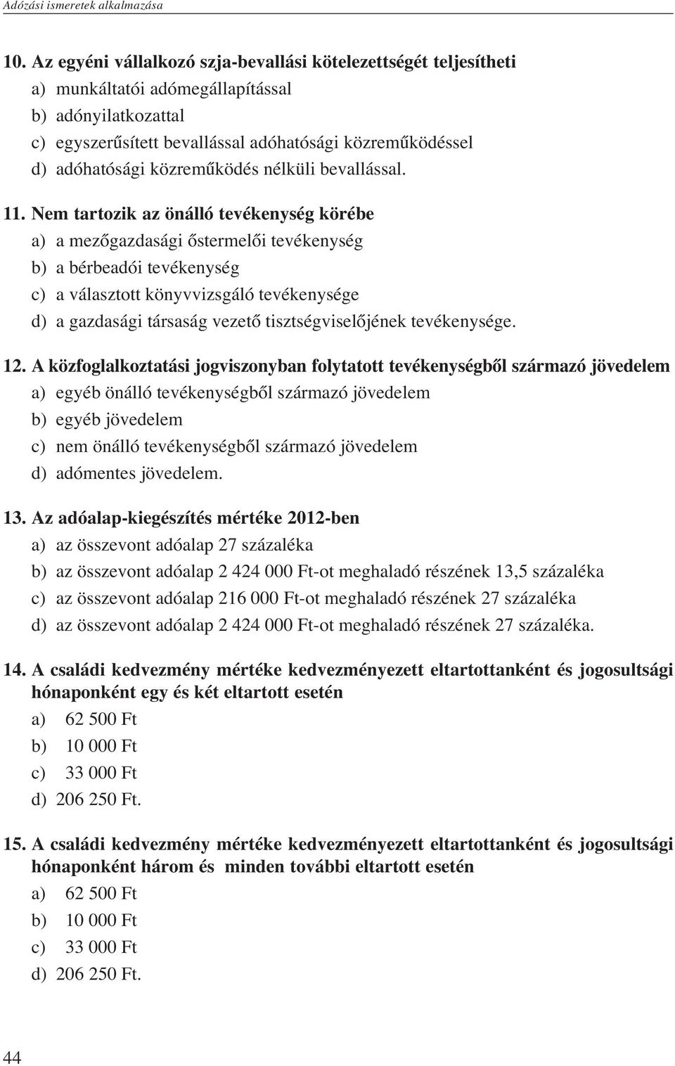 közreműködés nélküli bevallással. 11.