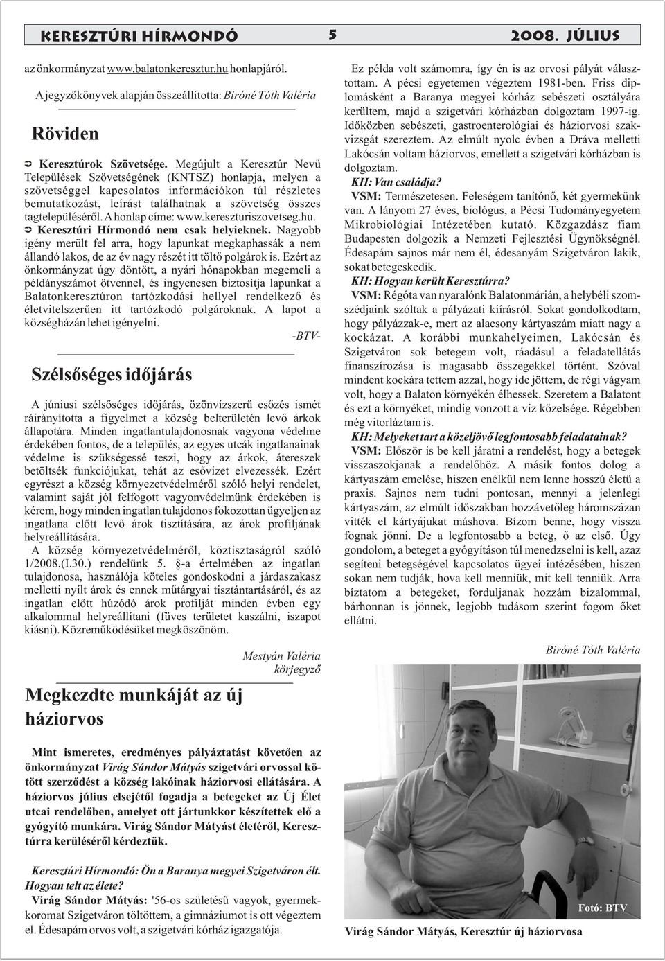 tagtelepüléséről. Ahonlap címe: www.kereszturiszovetseg.hu. Keresztúri Hírmondó nem csak helyieknek.