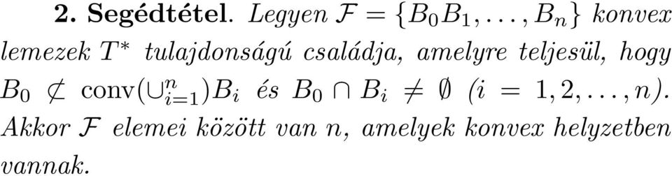 amelyre teljesül, hogy B 0 conv( n i=1 )B i és B 0 B i