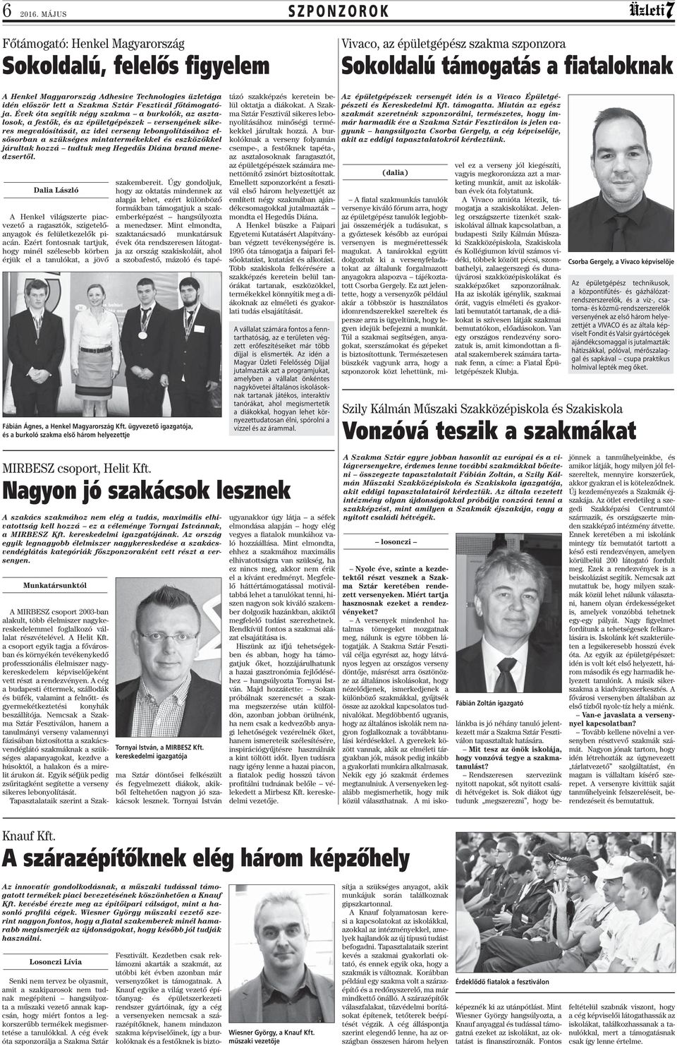 üzletága idén először lett a Szakma Sztár Fesztivál főtámogatója.
