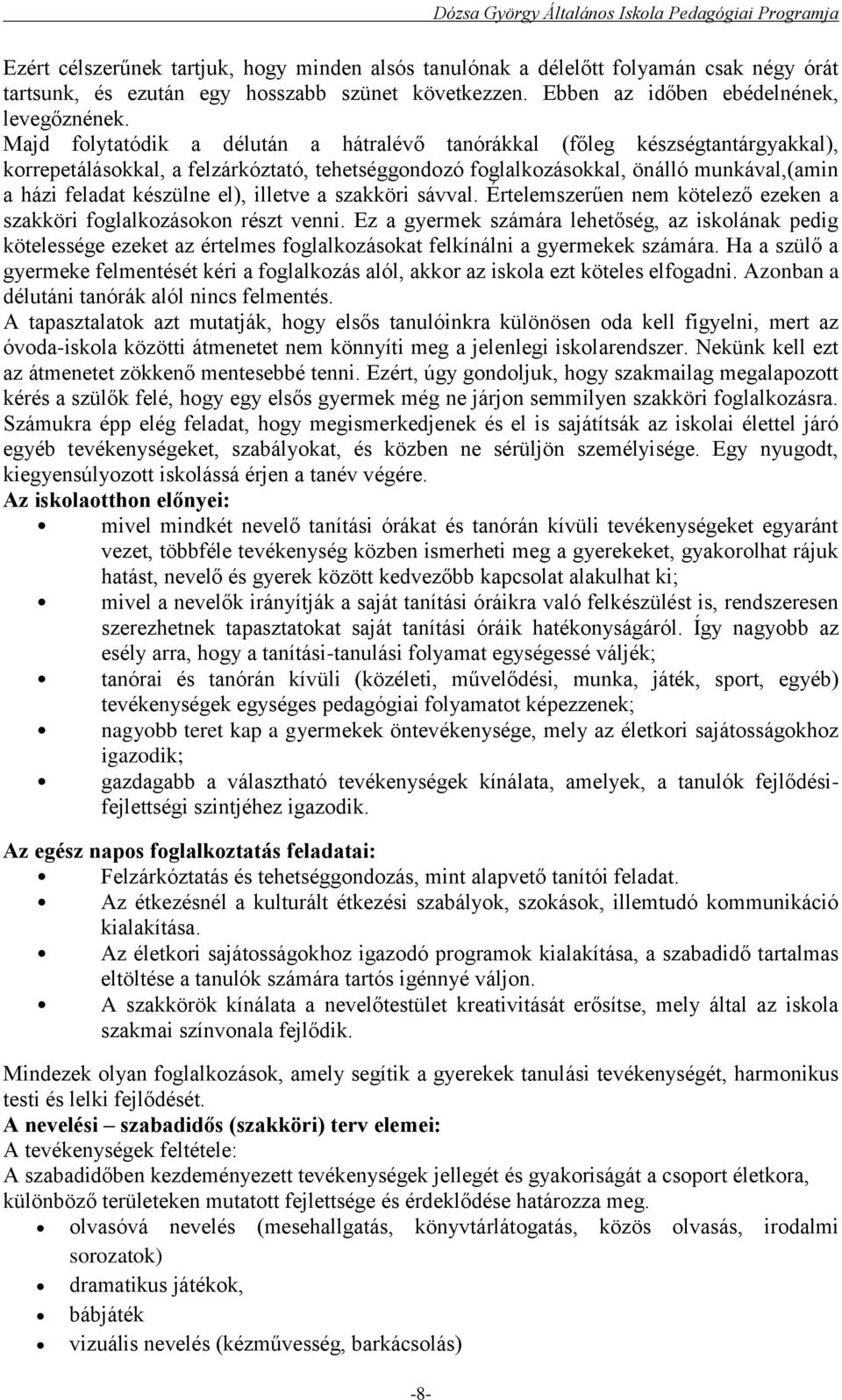 el), illetve a szakköri sávval. Értelemszerűen nem kötelező ezeken a szakköri foglalkozásokon részt venni.