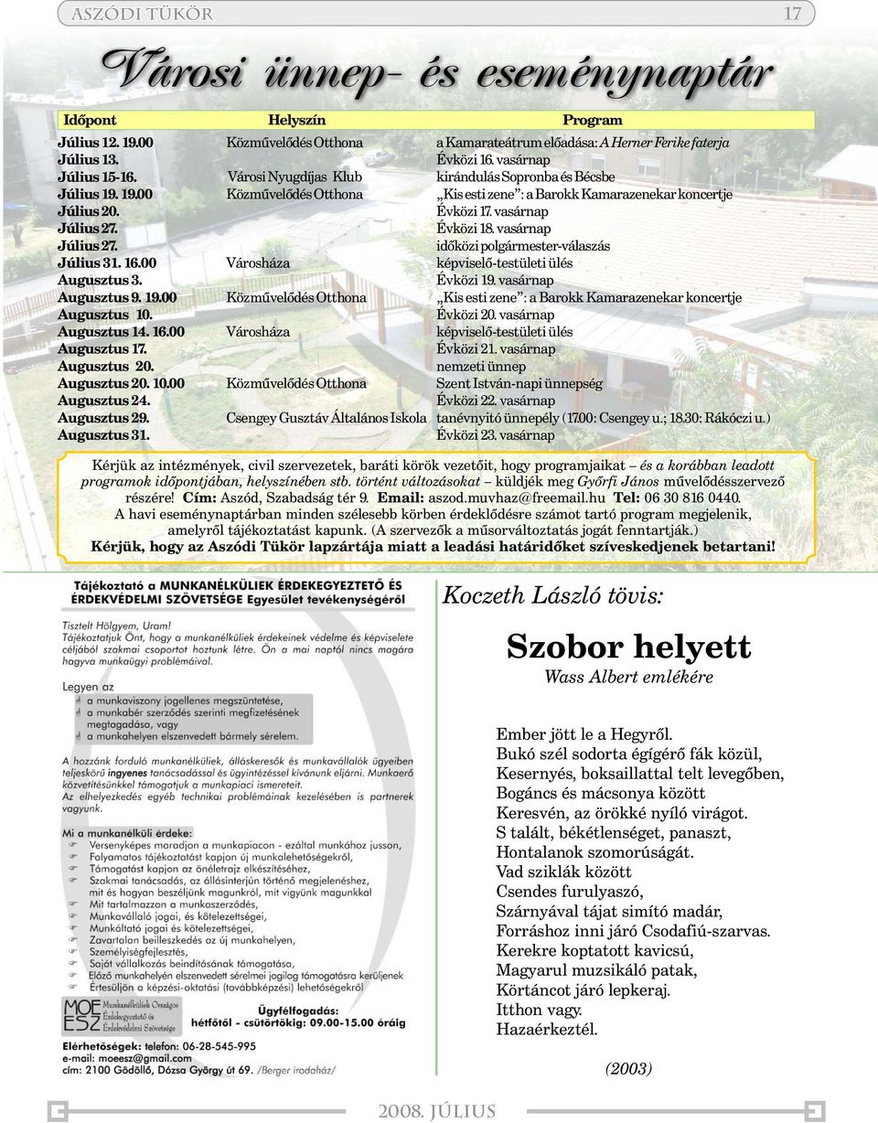 Közmûvelõdés Otthona Városi Nyugdíjas Klub Közmûvelõdés Otthona Városháza Közmûvelõdés Otthona Városháza Közmûvelõdés Otthona a Kamarateátrum elõadása: A Herner Ferike faterja Évközi 16.