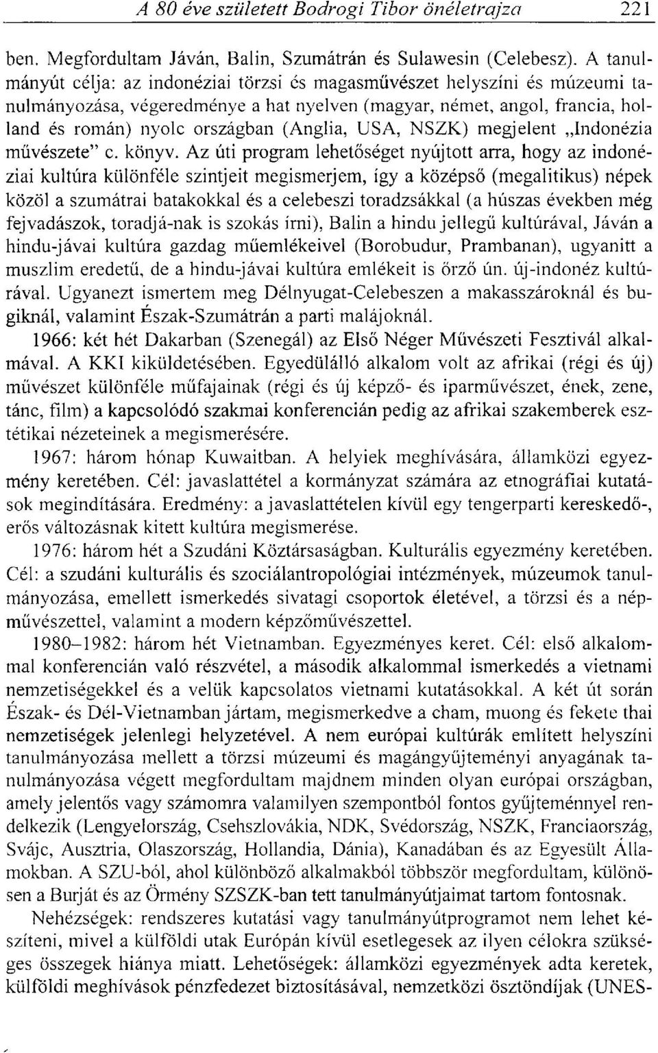 USA, NSZK) megjelent Indonézia művészete" c. könyv.