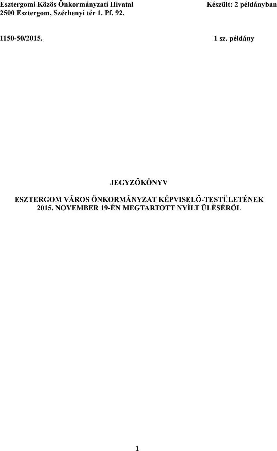 1 sz. példány JEGYZŐKÖNYV ESZTERGOM VÁROS ÖNKORMÁNYZAT