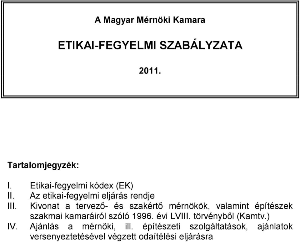 Kivonat a tervező- és szakértő mérnökök, valamint építészek szakmai kamaráiról szóló 1996.