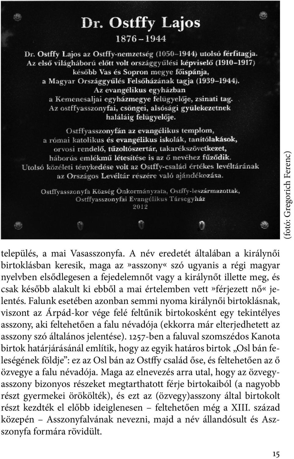 a mai értelemben vett»férjezett nő«jelentés.