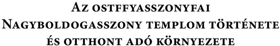 templom története és