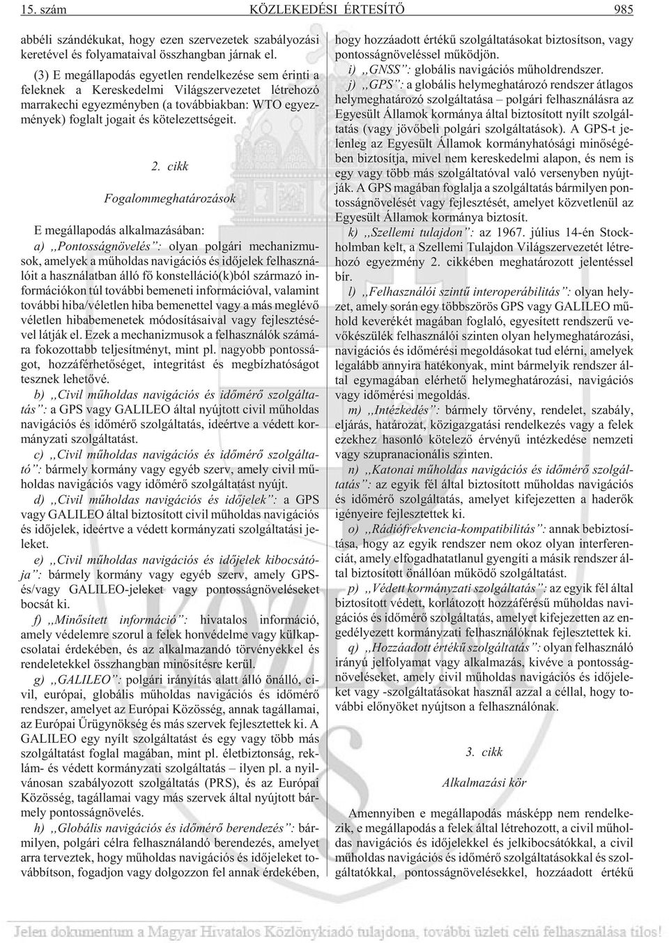 lalt jo ga it és kö te le zett sé ge it. 2.