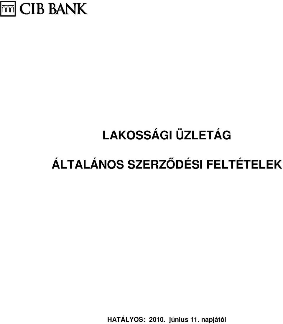 FELTÉTELEK HATÁLYOS: