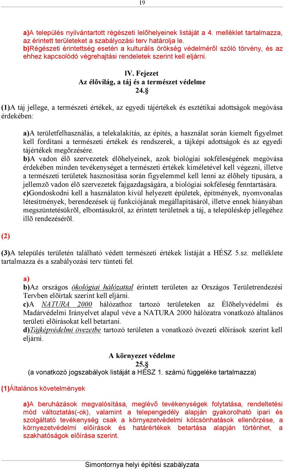 Fejezet Az élõvilág, a táj és a természet védelme 24.