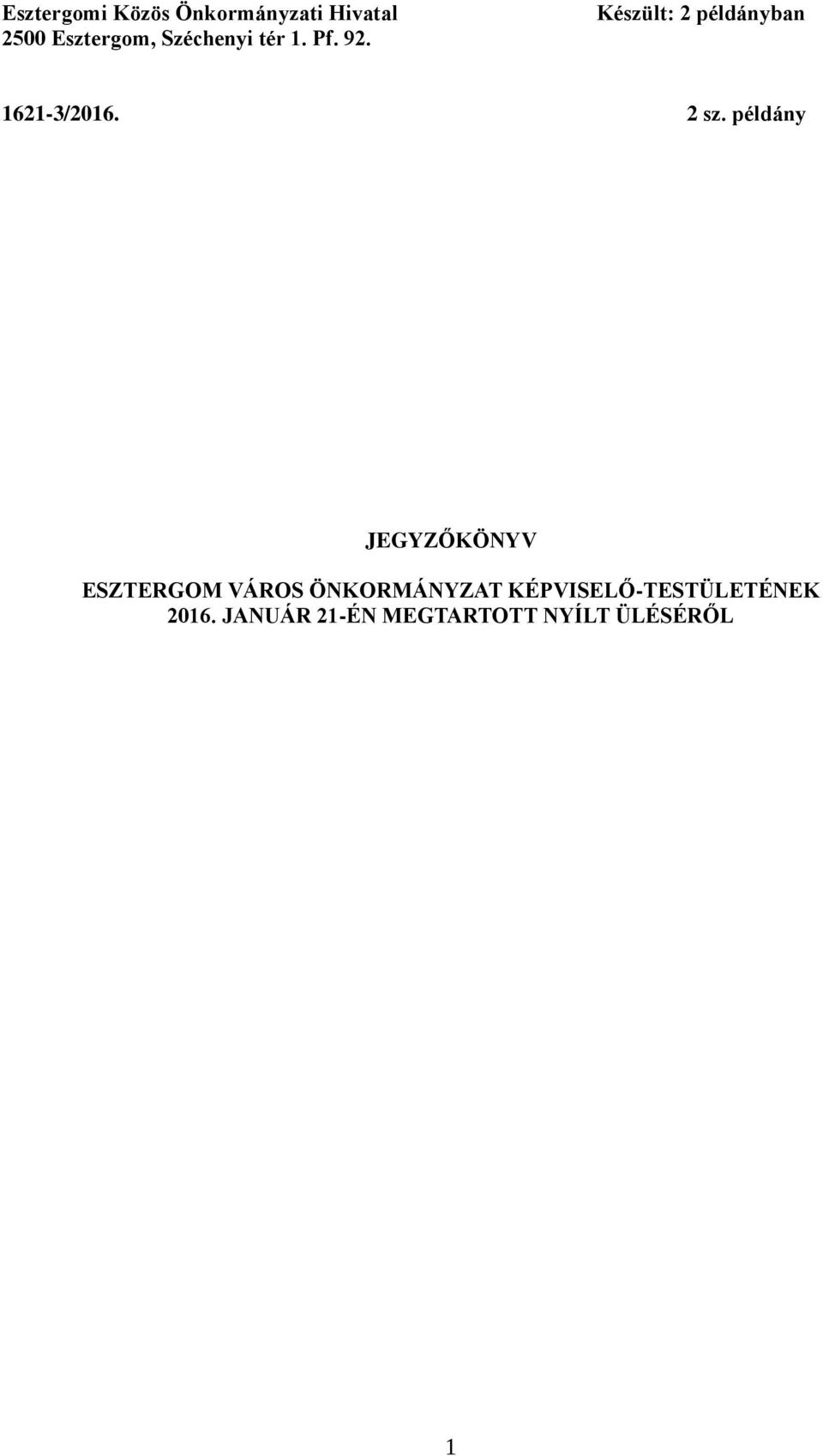 2 sz. példány JEGYZŐKÖNYV ESZTERGOM VÁROS ÖNKORMÁNYZAT