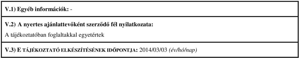 nyilatkozata: A tájékoztatóban foglaltakkal