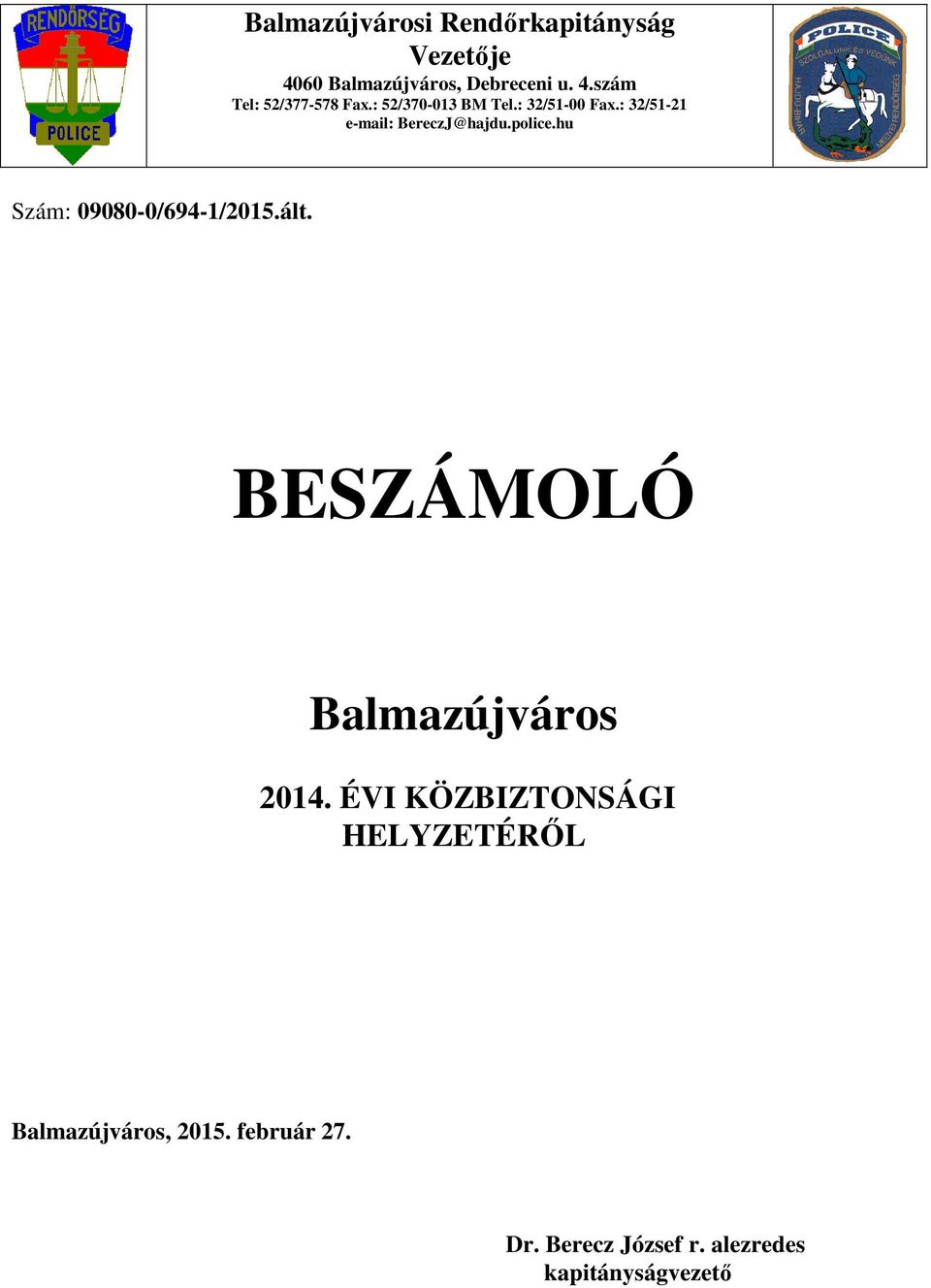 hu Szám: 09080-0/694-1/2015.ált. BESZÁMOLÓ Balmazújváros 2014.