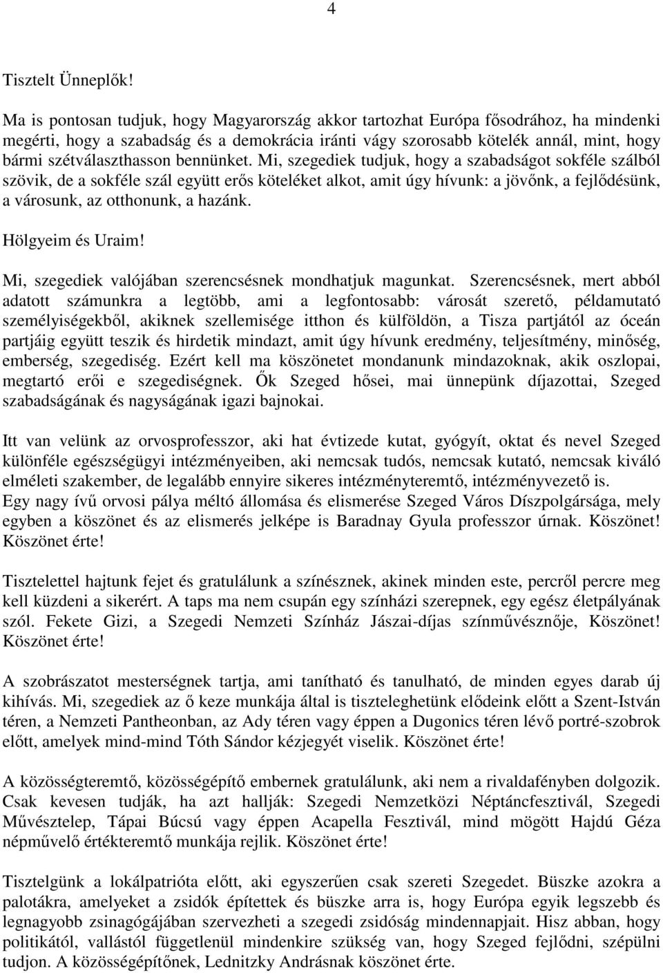 szétválaszthasson bennünket.