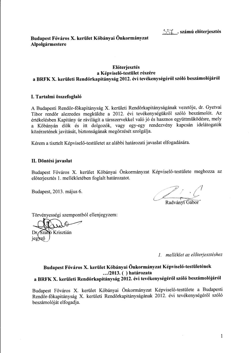 évi tevékenységükről szóló beszámolót.