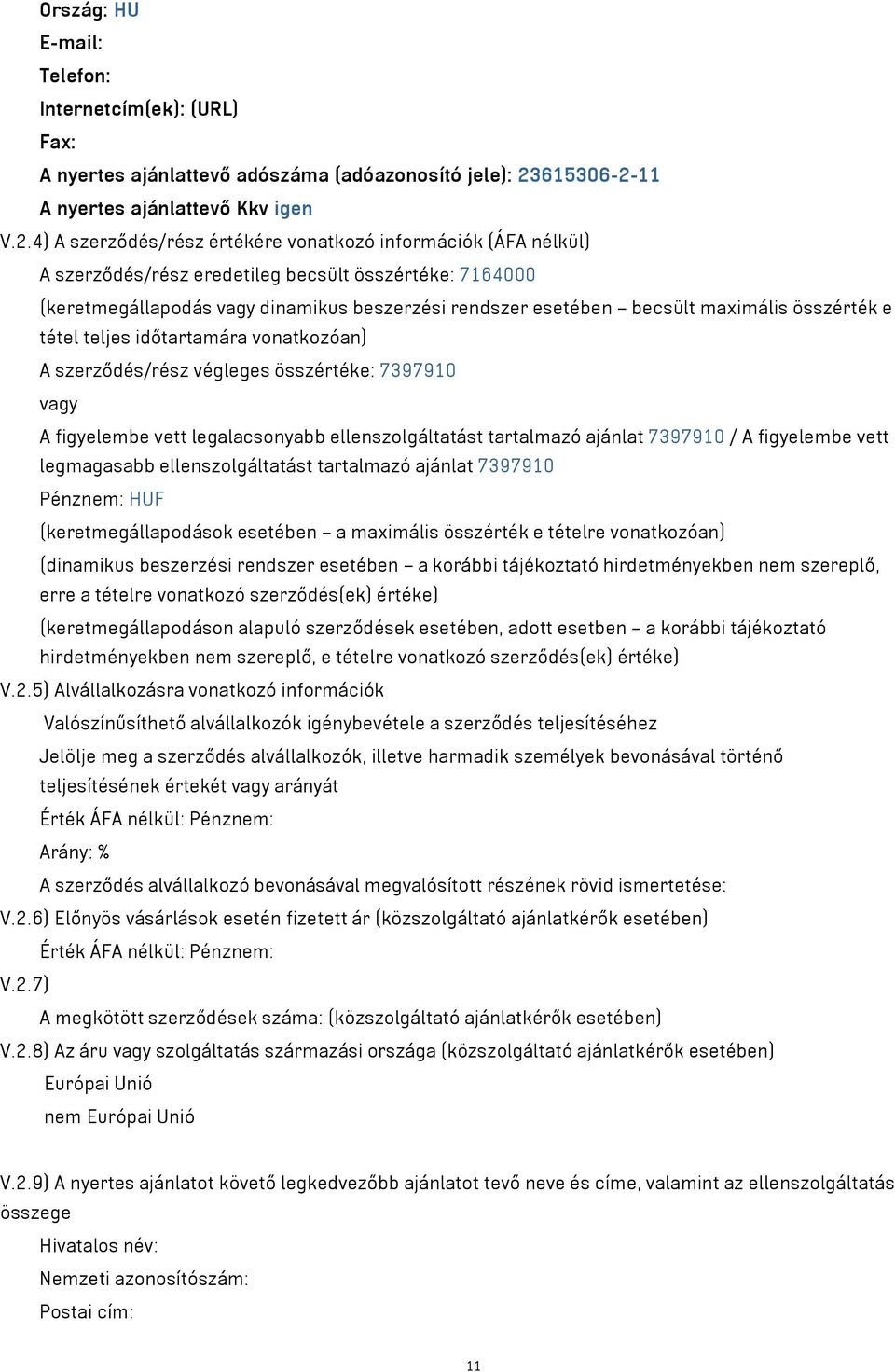 11 A nyertes ajánlattevő Kkv igen V.2.