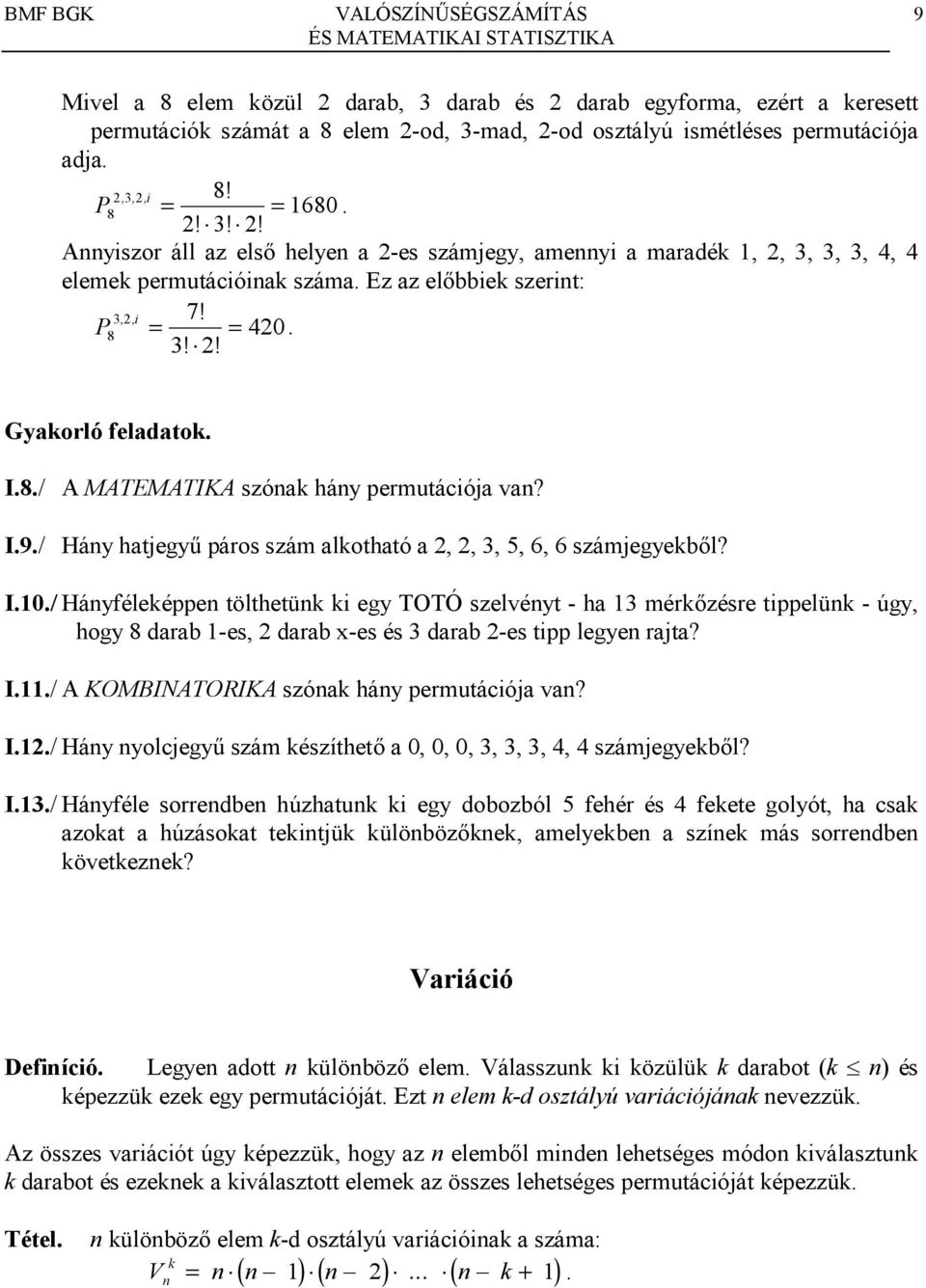 I9/ Háy hatjegy/ páros szám alkotható a,,,, 6, 6 számjegyekb8l?