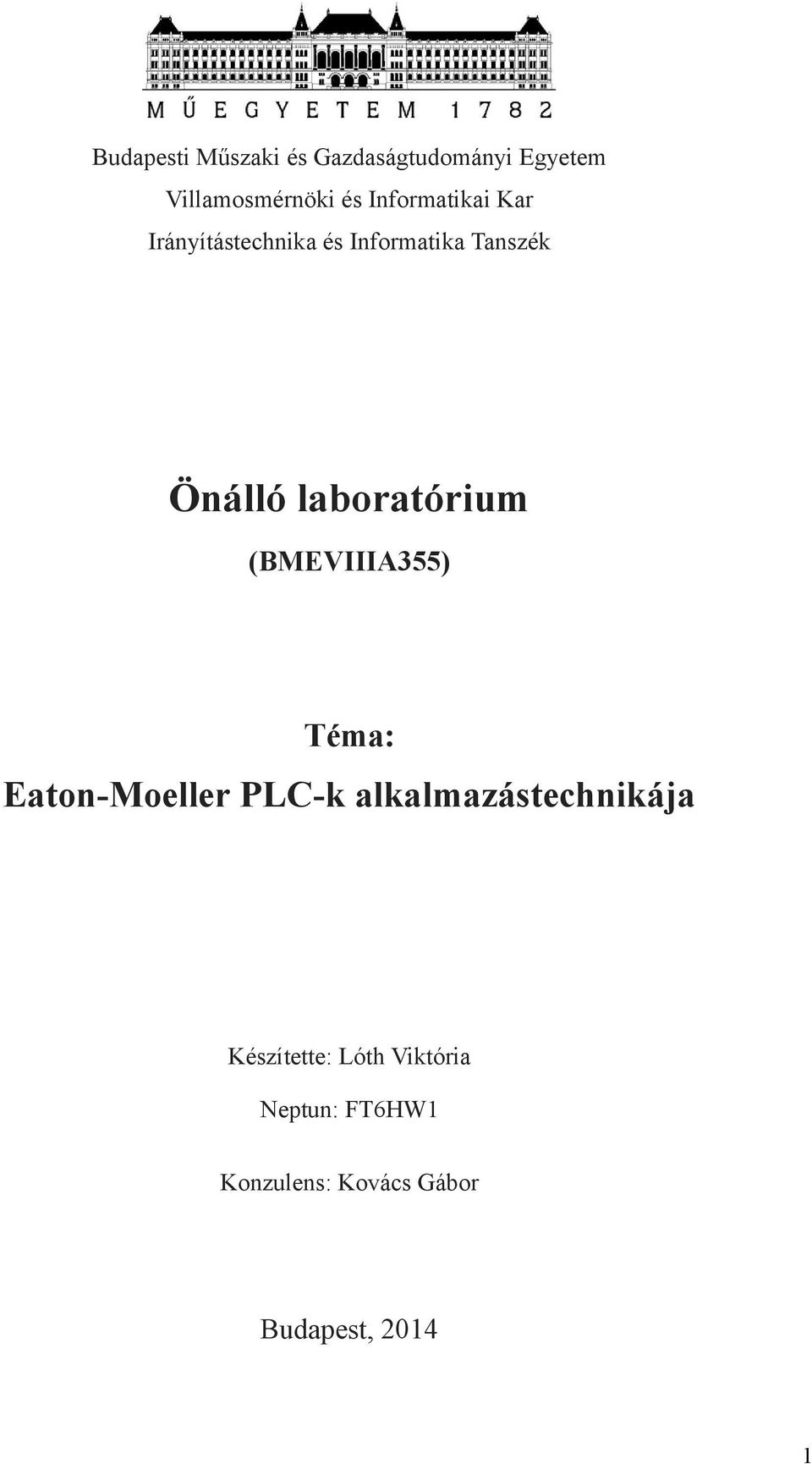 laboratórium (BMEVIIIA355) Téma: Eaton-Moeller PLC-k