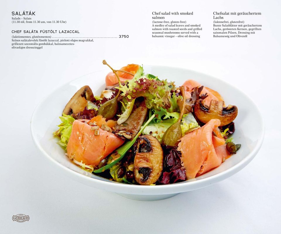 smoked salmon (lactose-free, gluten-free) A medley of salad leaves and smoked salmon with toasted seeds and grilled seasonal mushrooms served with a balsamic